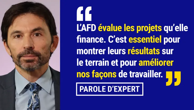 Evaluer des projets : un enjeu essentiel pour l'AFD
